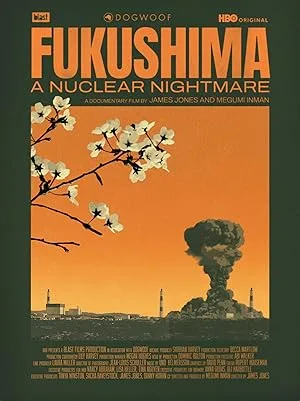Фукусима: Ядерный кошмар (2026)