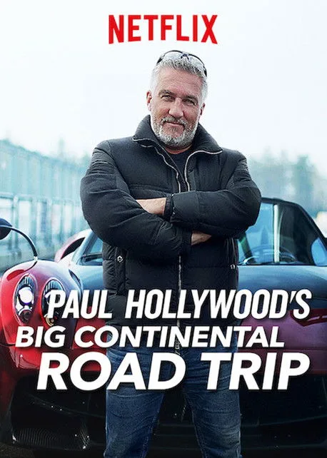 Paul Hollywood’s Big Continental Road Trip (сериал 2017)